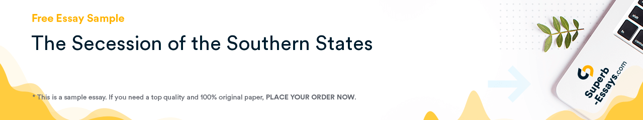 Free «The Secession of the Southern States» Essay Sample