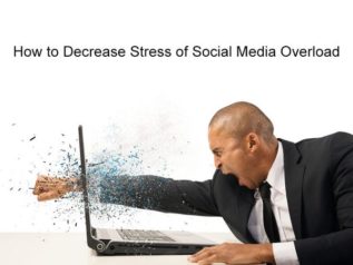 How to Decrease Stress of Social Media Overload?
